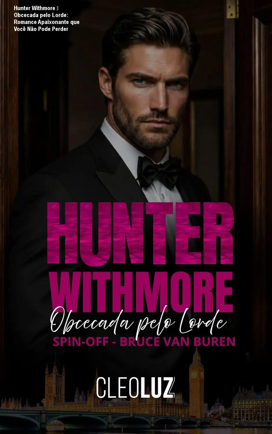 Hunter Withmore – Obcecada pelo Lorde: Romance Apaixonante que Você Não Pode Perder