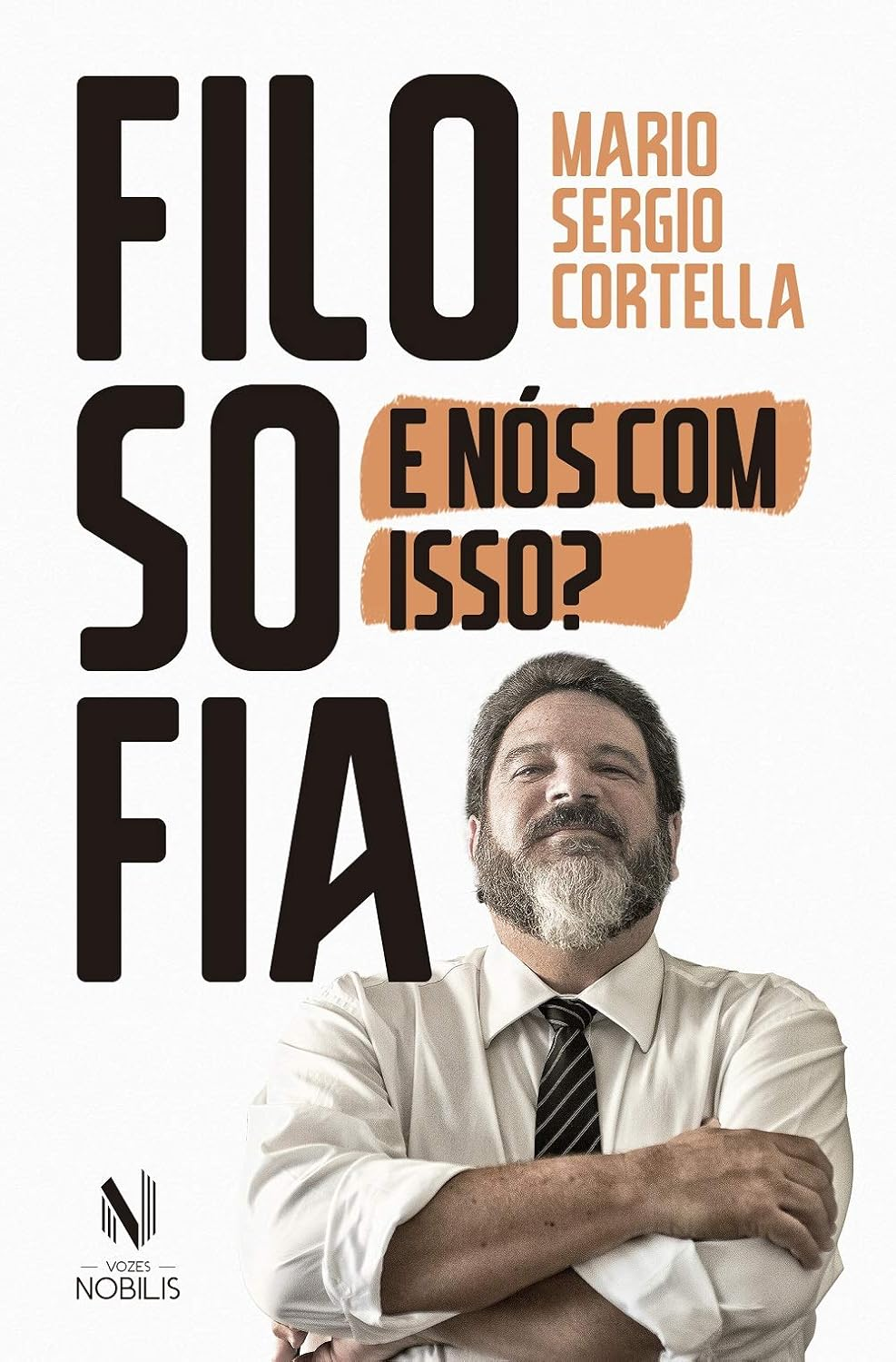 Filosofia: E Nós Com Isso? - Cortella | Ebook e Autonomia