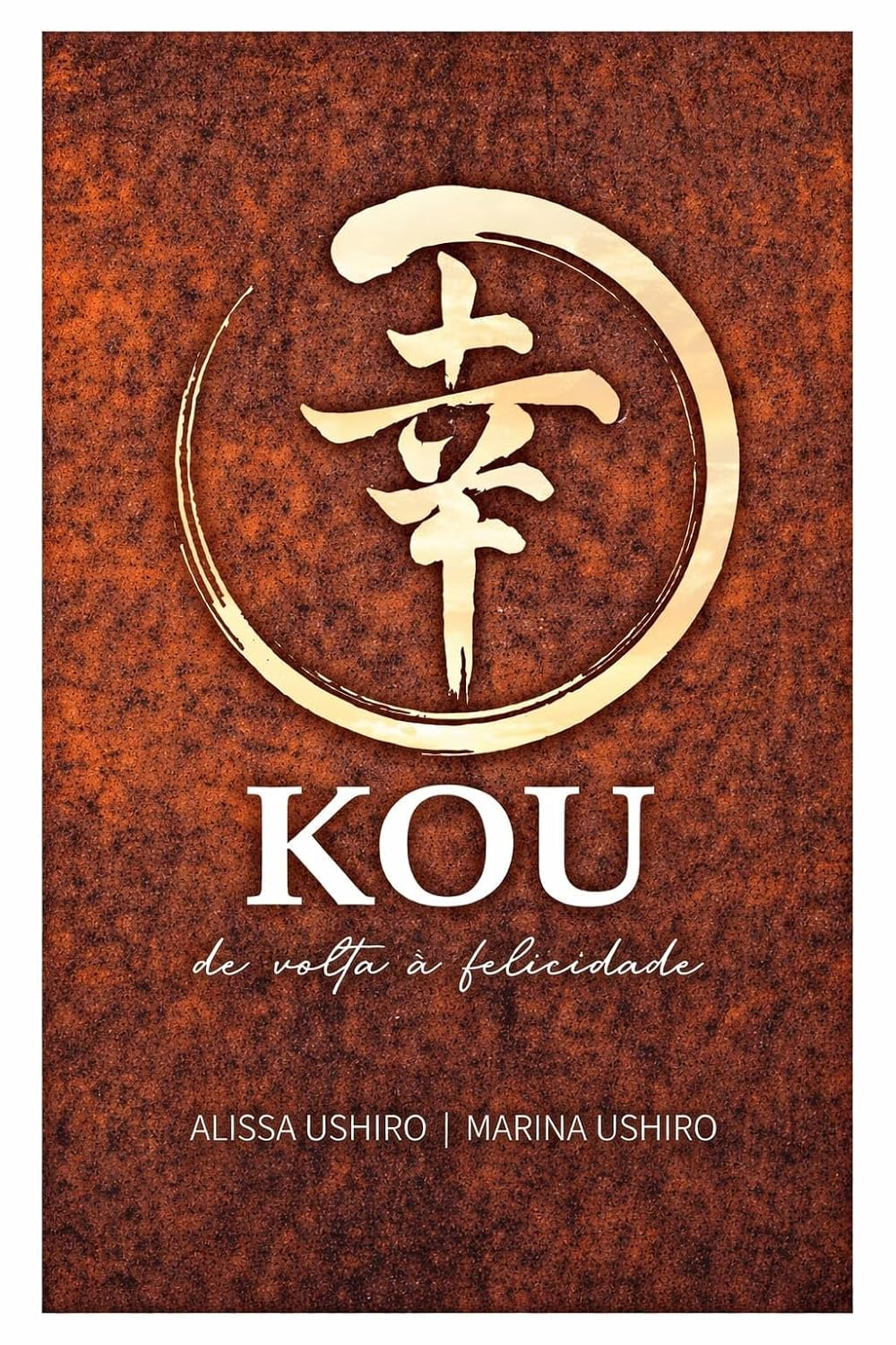 KOU: de volta a felicidade - Marina Ushiro | Ebook Luto
