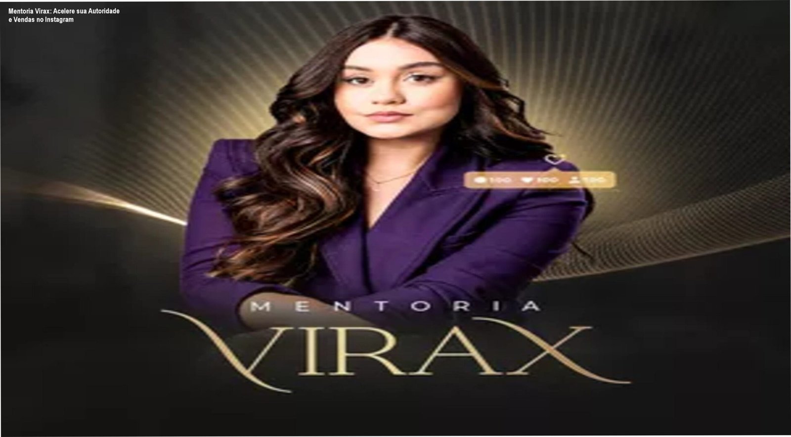 Mentoria Virax: Acelere sua Autoridade e Vendas no Instagram