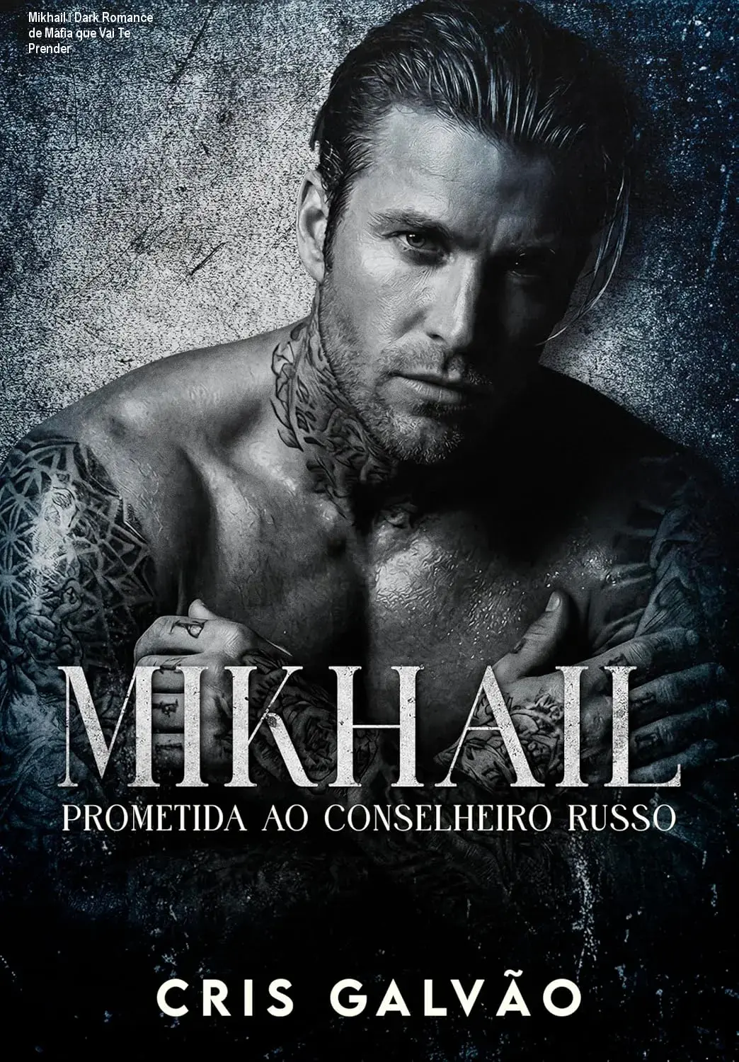 Mikhail – Dark Romance de Máfia que Vai Te Prender