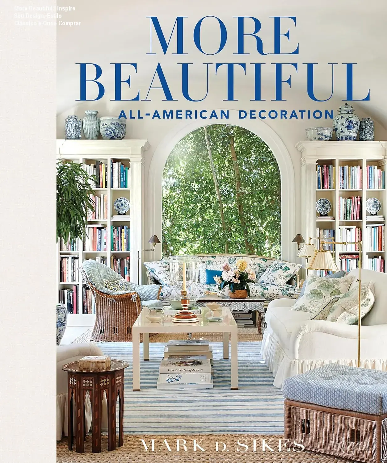 More Beautiful — Inspire Seu Design, Estilo Clássico e Onde Comprar