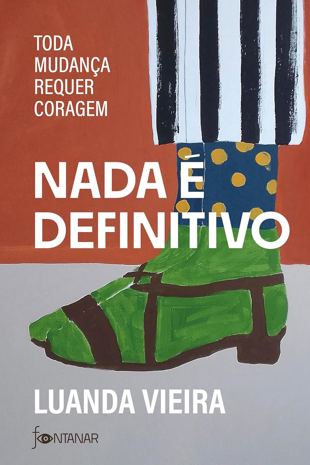 Nada é Definitivo: Toda Mudança Requer Coragem — Transforme Sua Vida