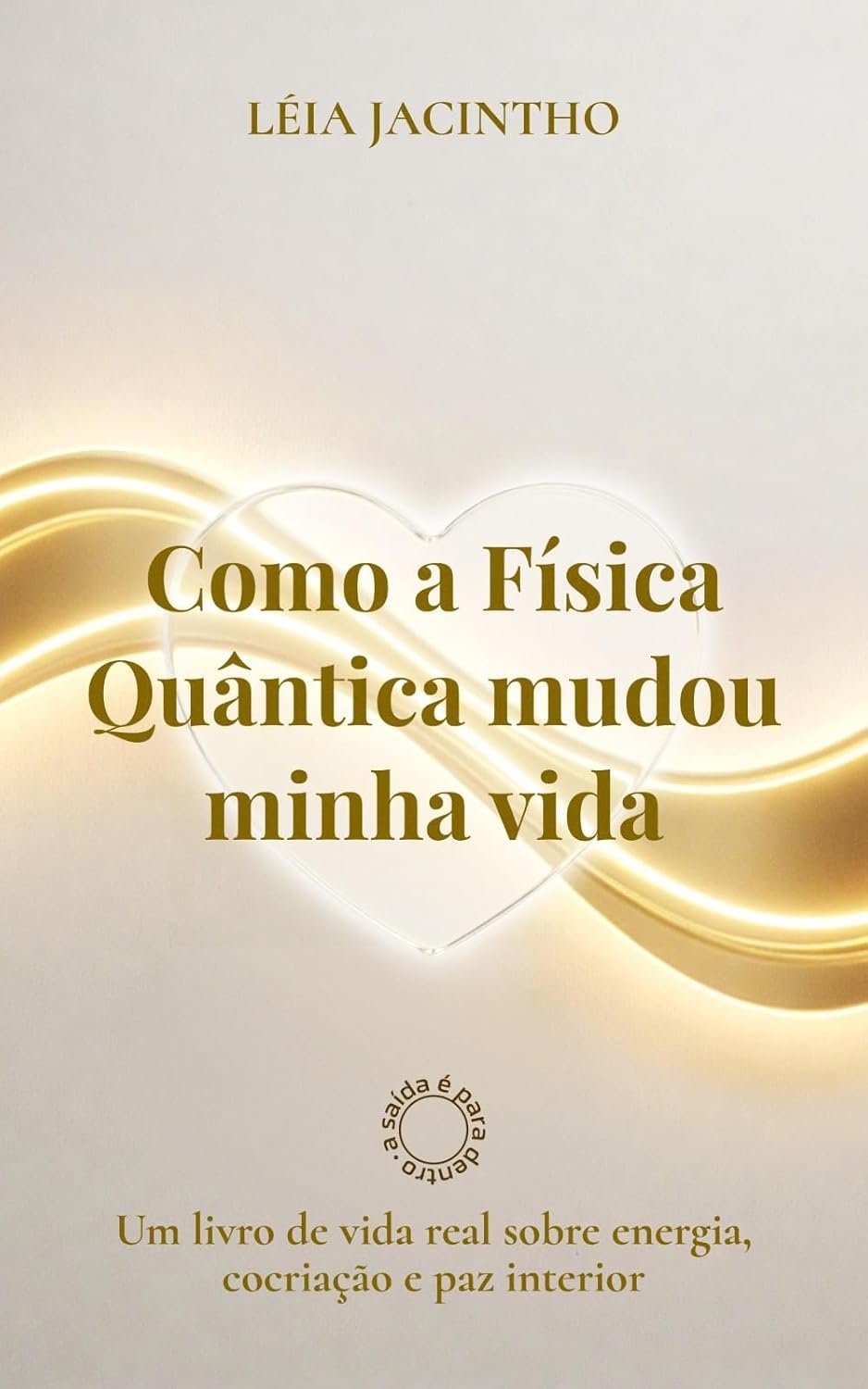 Como a Física Quântica Mudou Minha Vida - Autor | Energia & Paz