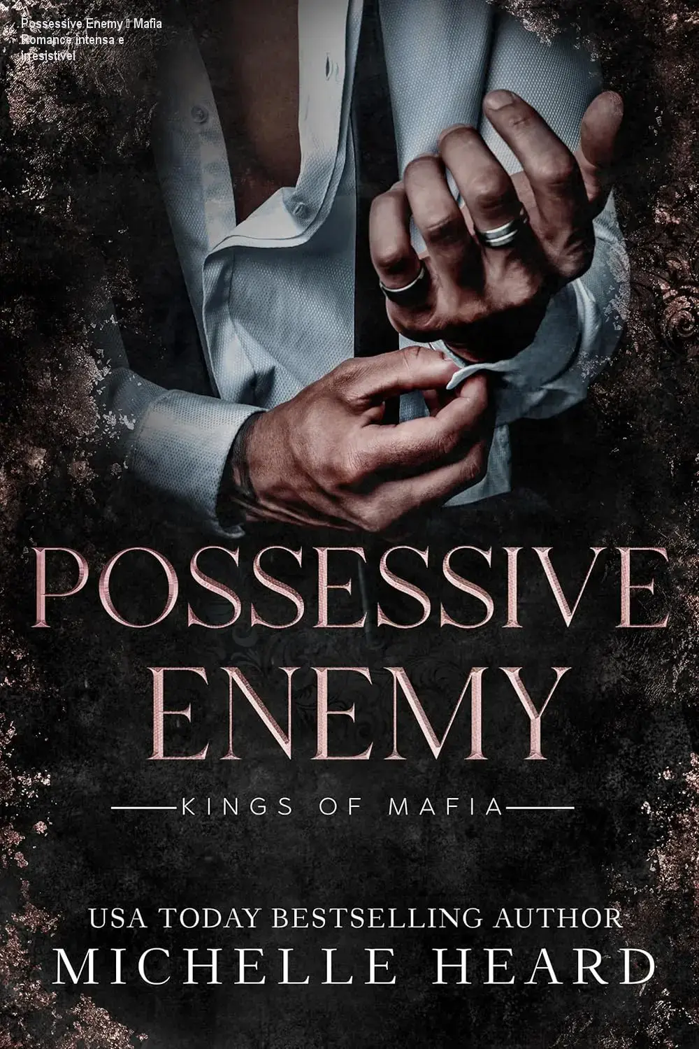 Possessive Enemy – Mafia Romance intensa e irresistível