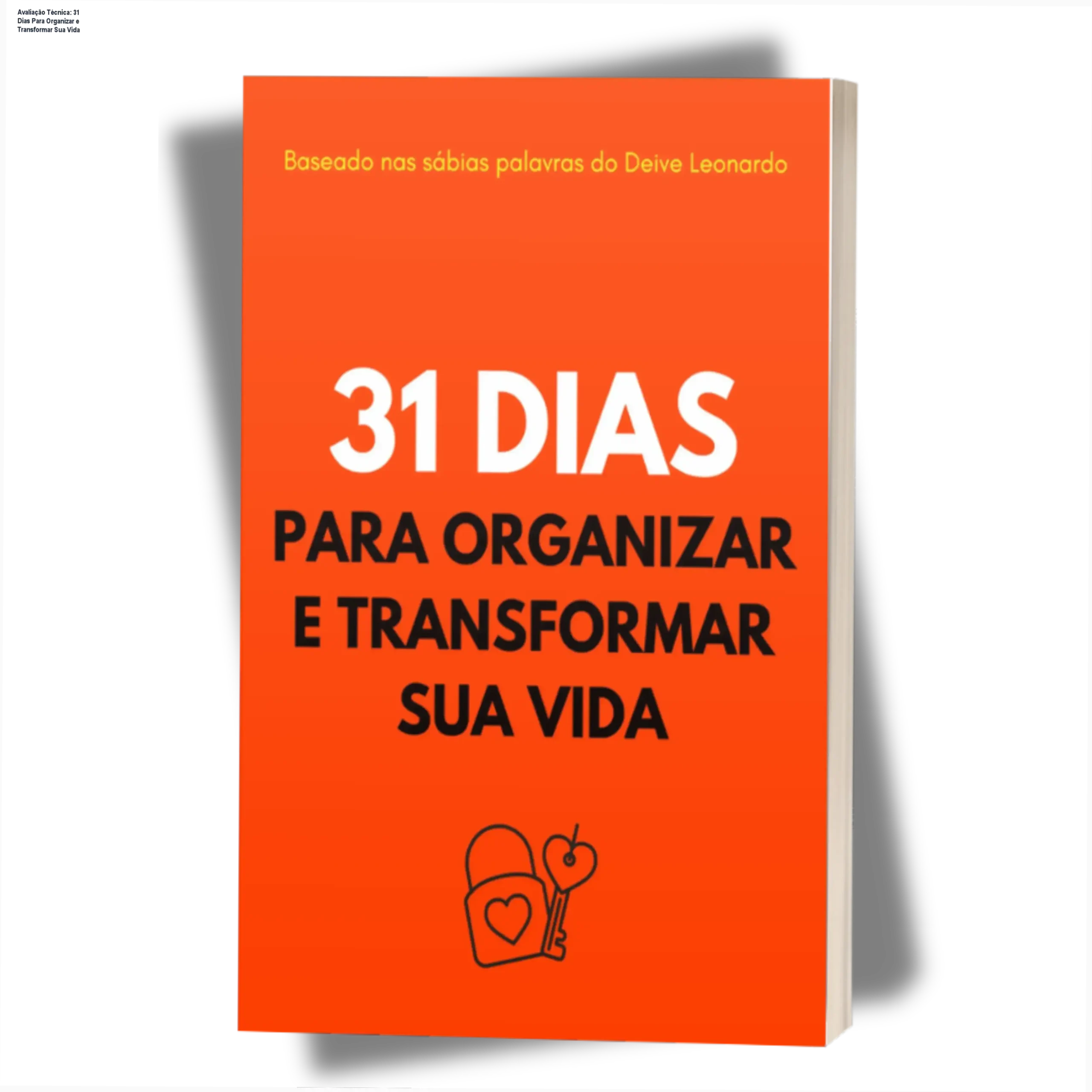 Avaliação Técnica: 31 Dias Para Organizar e Transformar Sua Vida