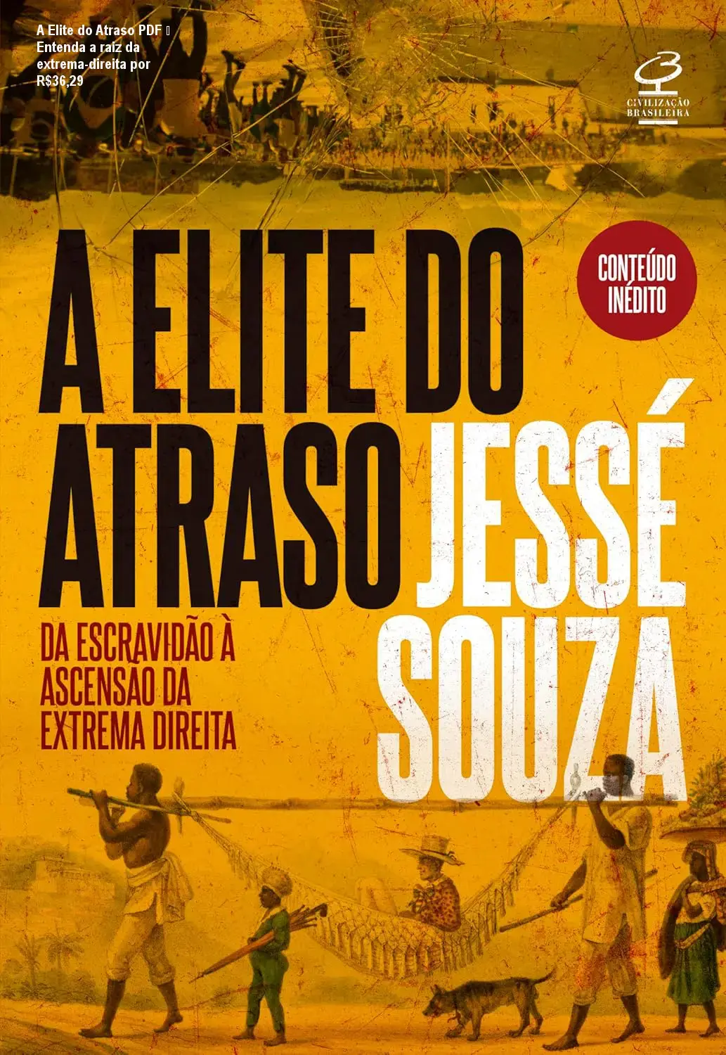 A Elite do Atraso PDF – Entenda a raiz da extrema‑direita por R$36,29