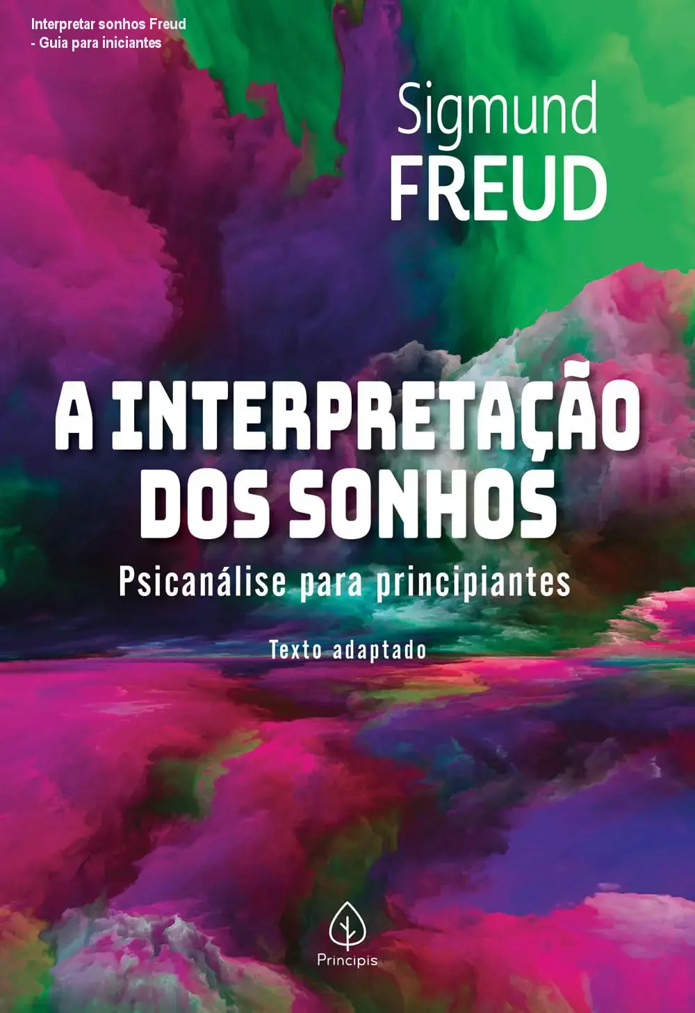a interpretacao dos sonhos psicanalise para principiantes 1