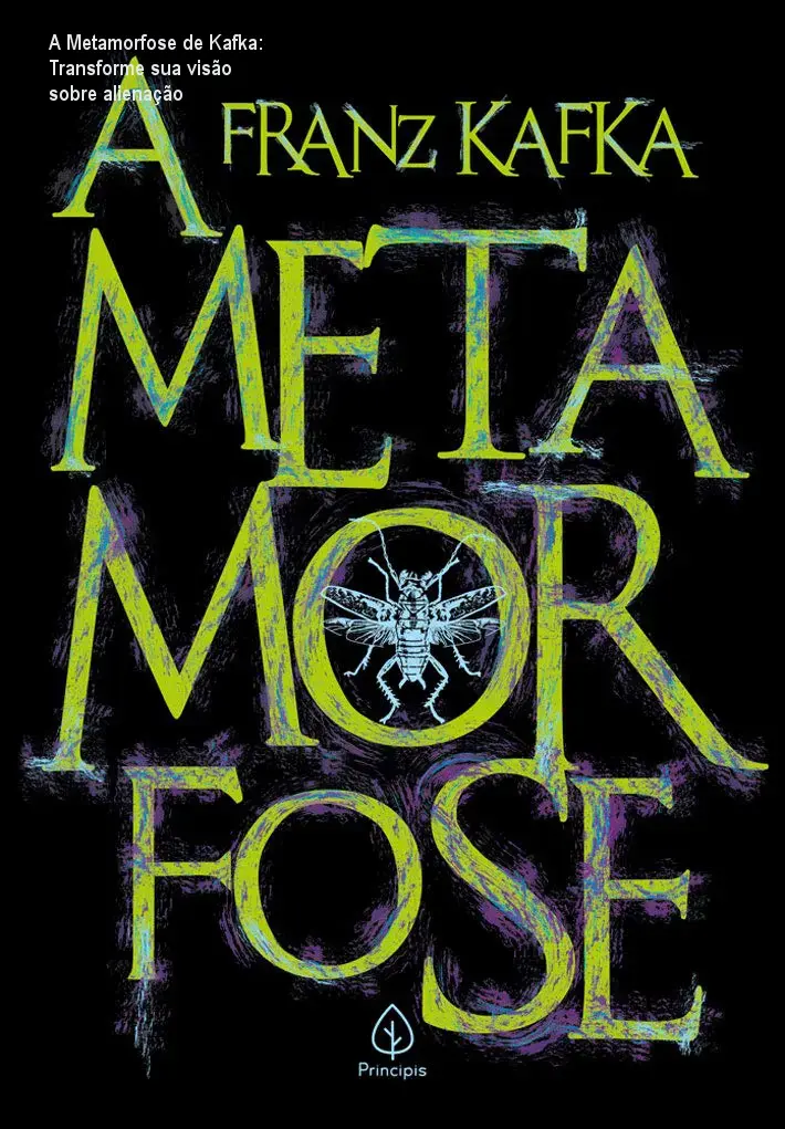 A Metamorfose de Kafka: Transforme sua visão sobre alienação
