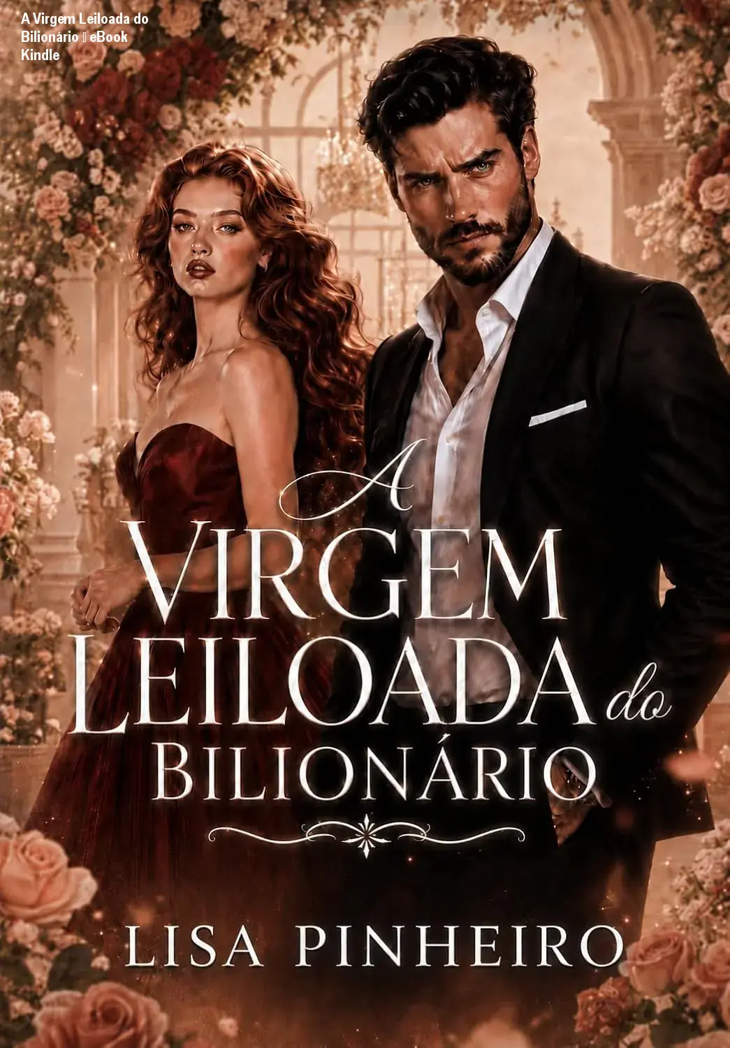 a virgem leiloada do bilionario por lisa pinheiro autor 1