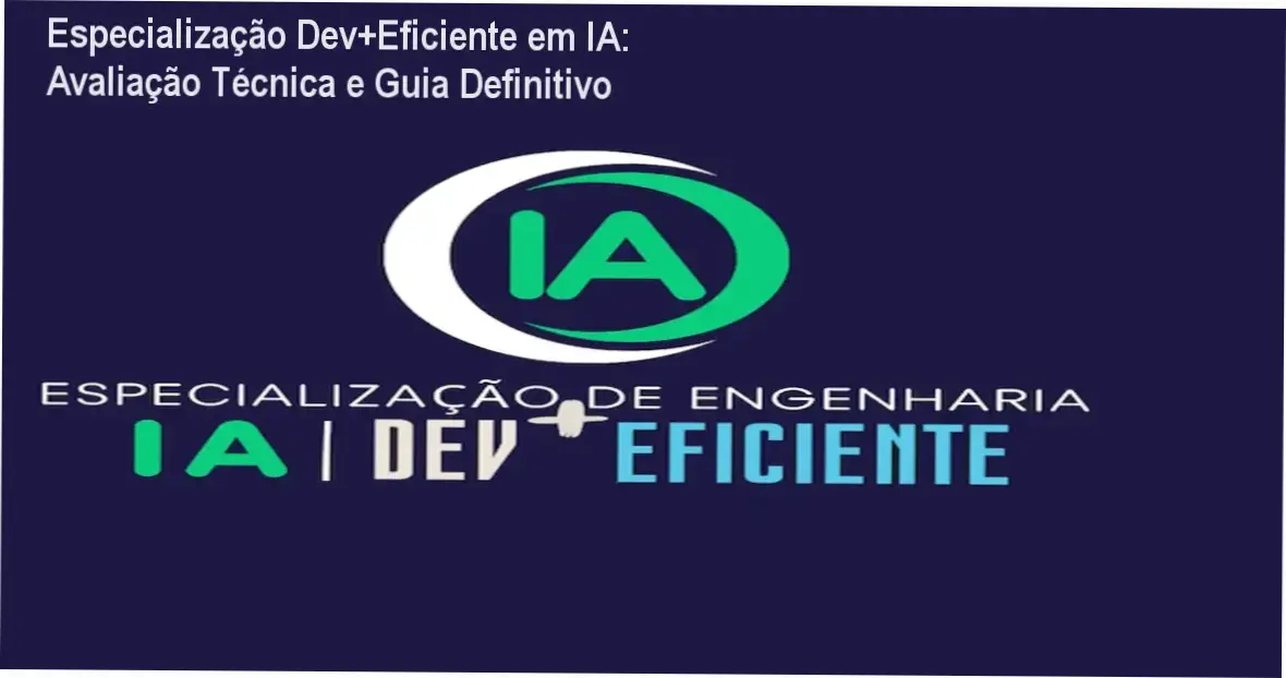 Imagem demonstrando a Especialização Dev+Eficiente em IA com foco em engenharia de produção