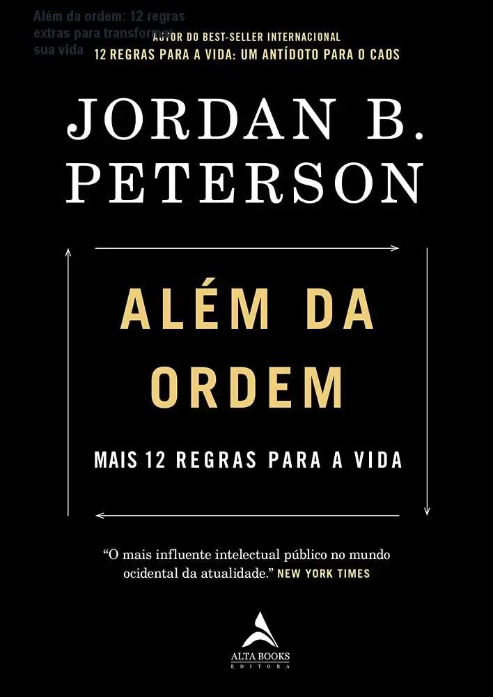 Além da ordem: 12 regras extras para transformar sua vida