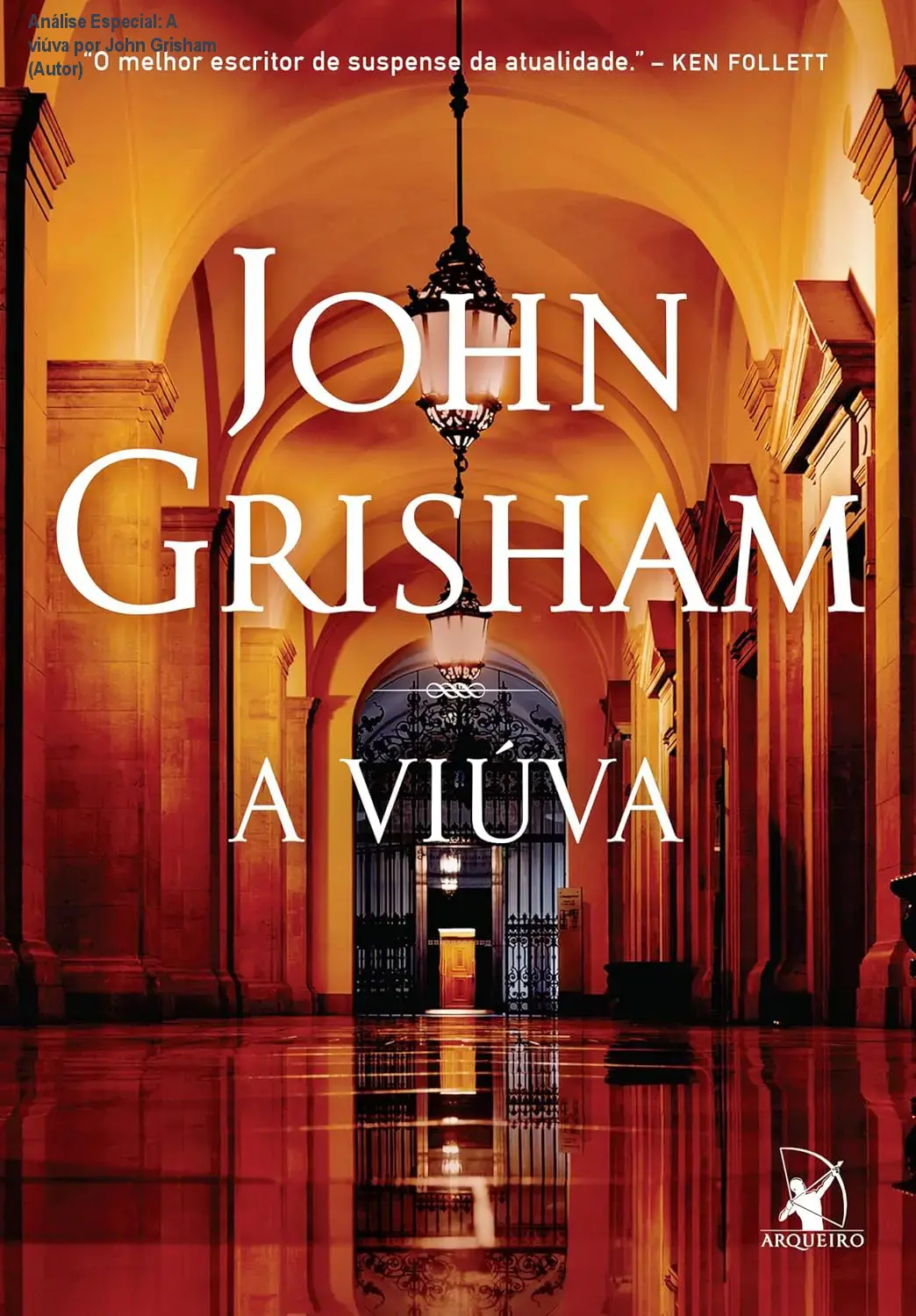 Análise Especial: A viúva por John Grisham (Autor)