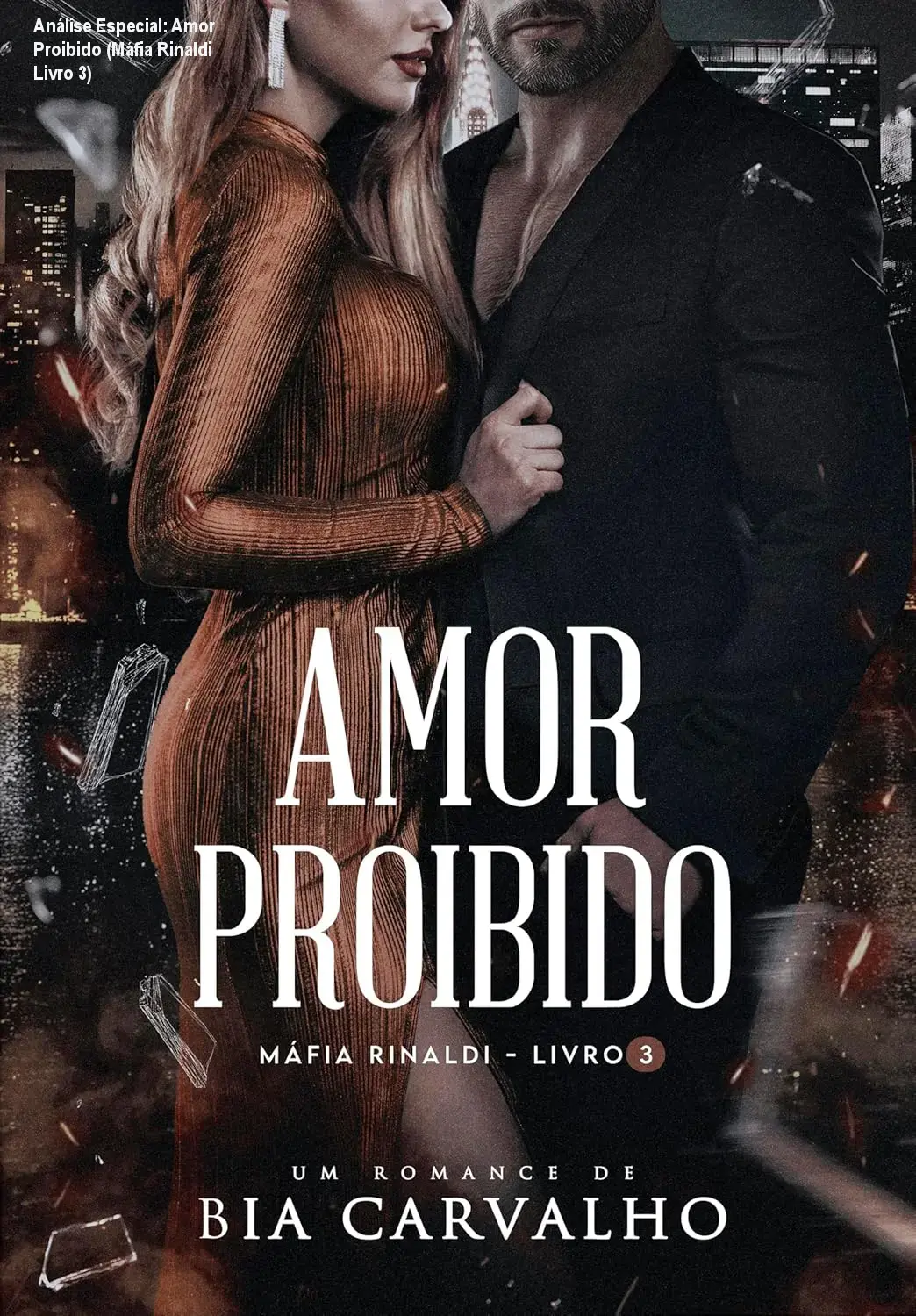 Análise Especial: Amor Proibido (Máfia Rinaldi Livro 3)