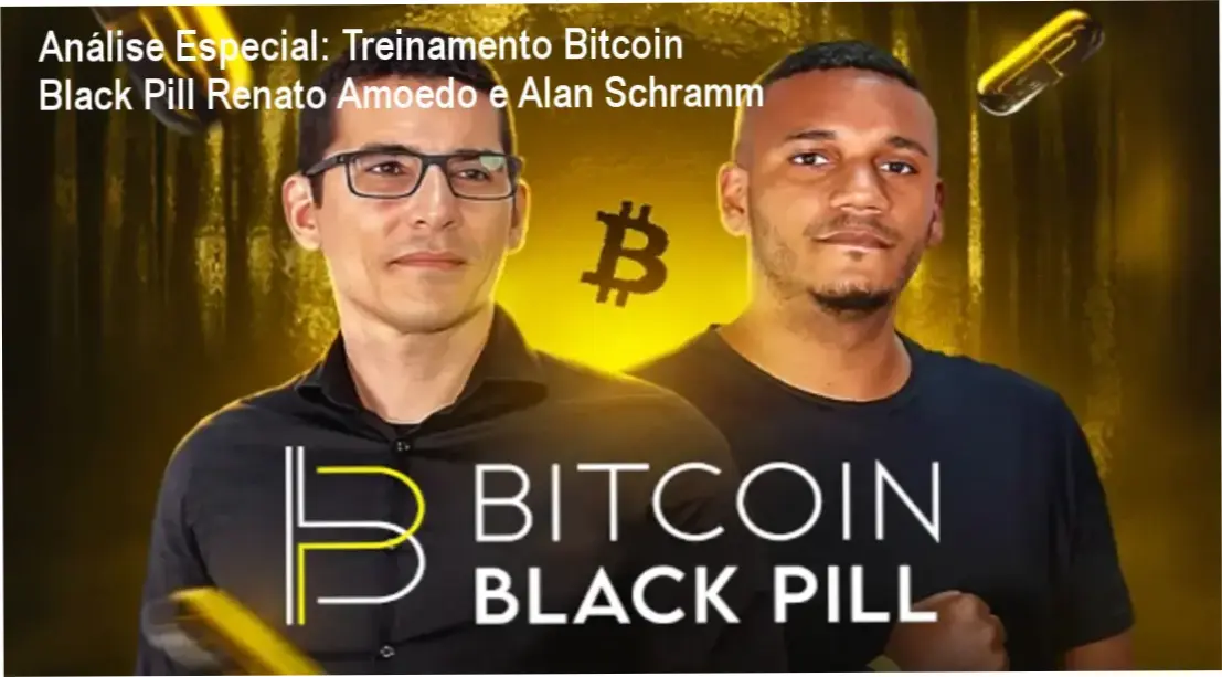 Análise Especial: Treinamento Bitcoin Black Pill Renato Amoedo e Alan Schramm
