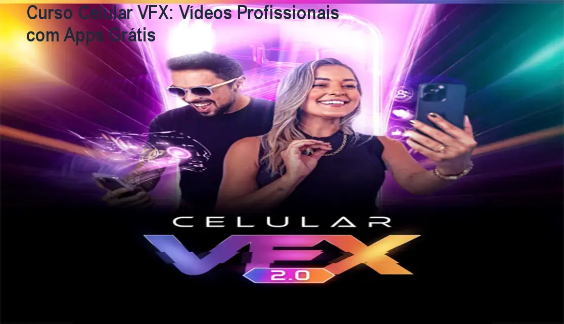 celular vfx viralautorprodutoradrian sacomani 1