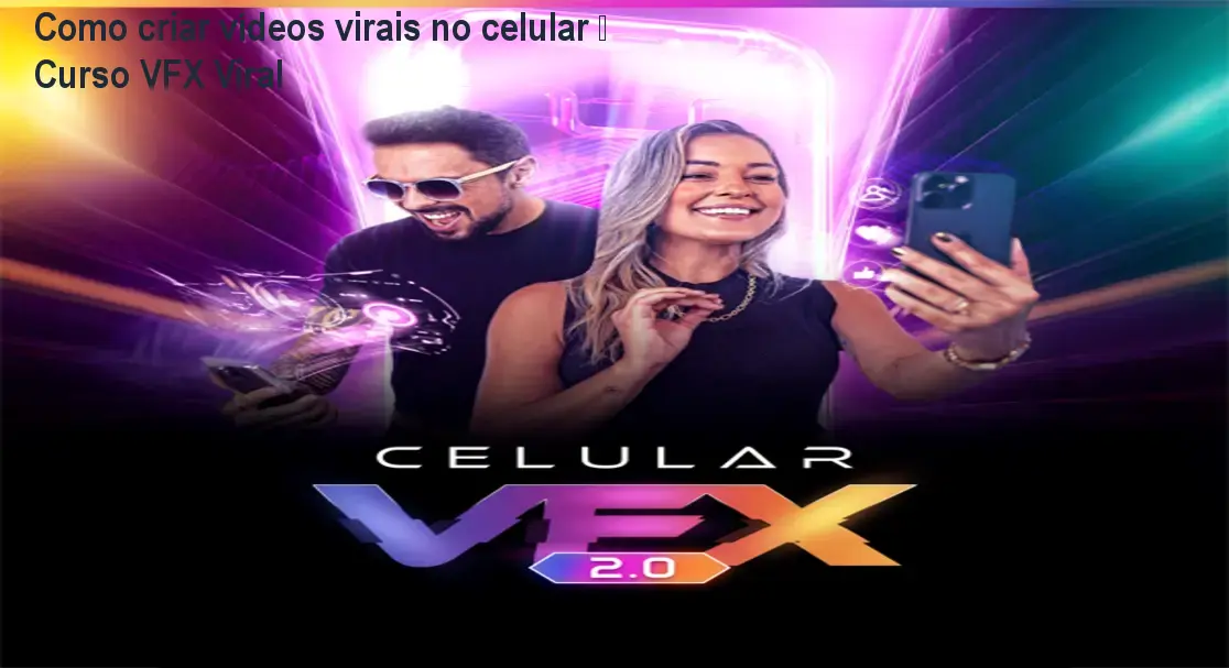 celular vfx viralautorprodutoradrian sacomani 2 1