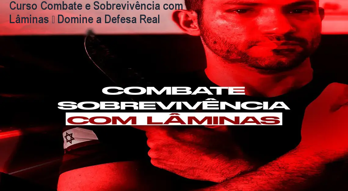 combate e sobrevivencia com laminas completo do basico ao avancado 1