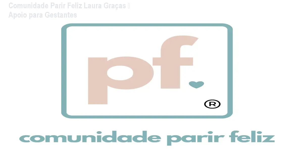 comunidade parir feliz laura gracas padilha de carvalho 1