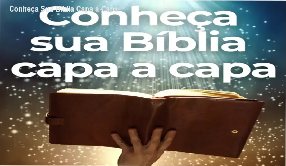 Conheça Sua Bíblia Capa a Capa
