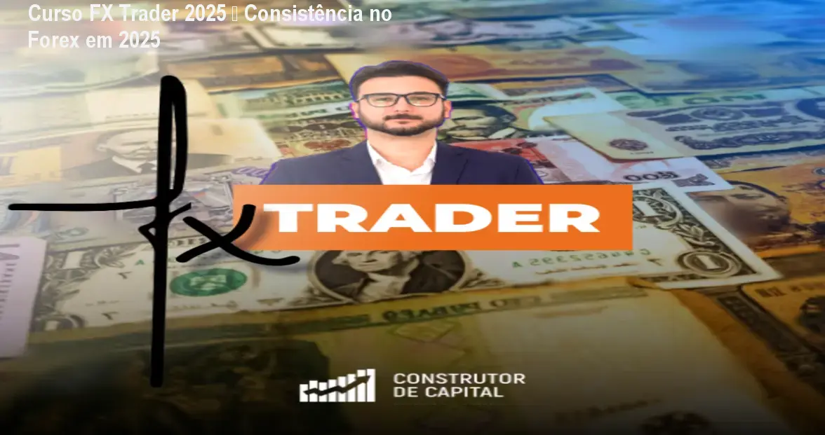 construtor de capital fx trader 2025 1