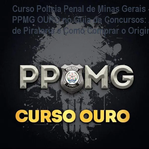 curso policia penal de minas gerais ppmg ouro 1