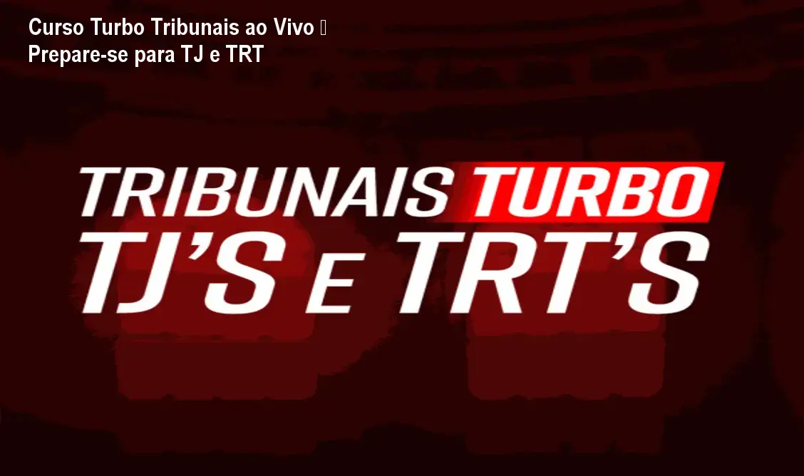 curso tribunais turbo tjs trts ao vivo online 1
