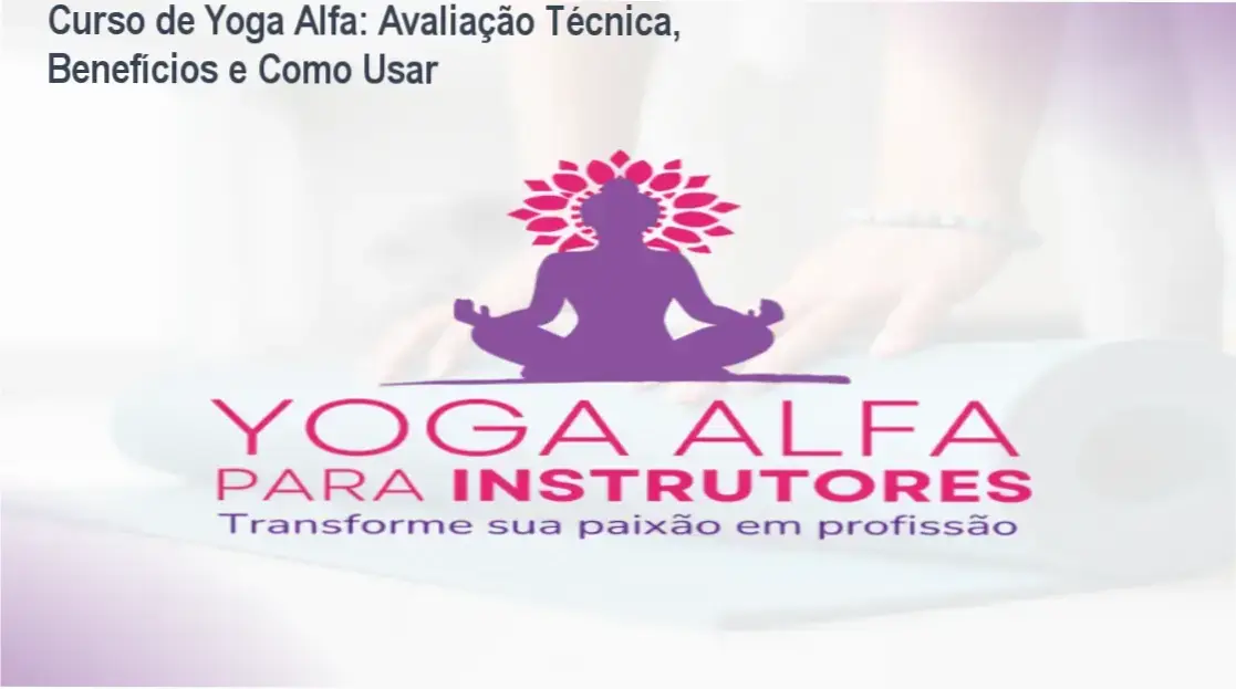 Imagem ilustrando a prática de yoga do Curso de Yoga Alfa, mostrando postura de equilíbrio e bem‑estar