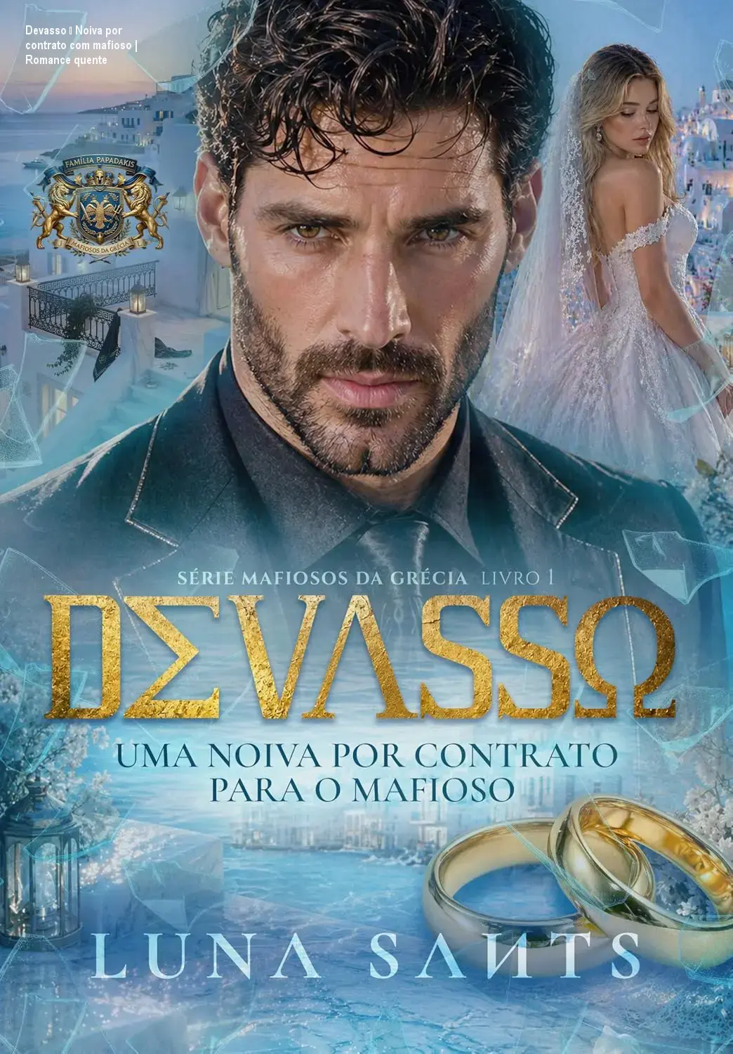 devasso uma noiva por contrato para o mafioso mafiosos gregos livro 1 por luna sants autor 1