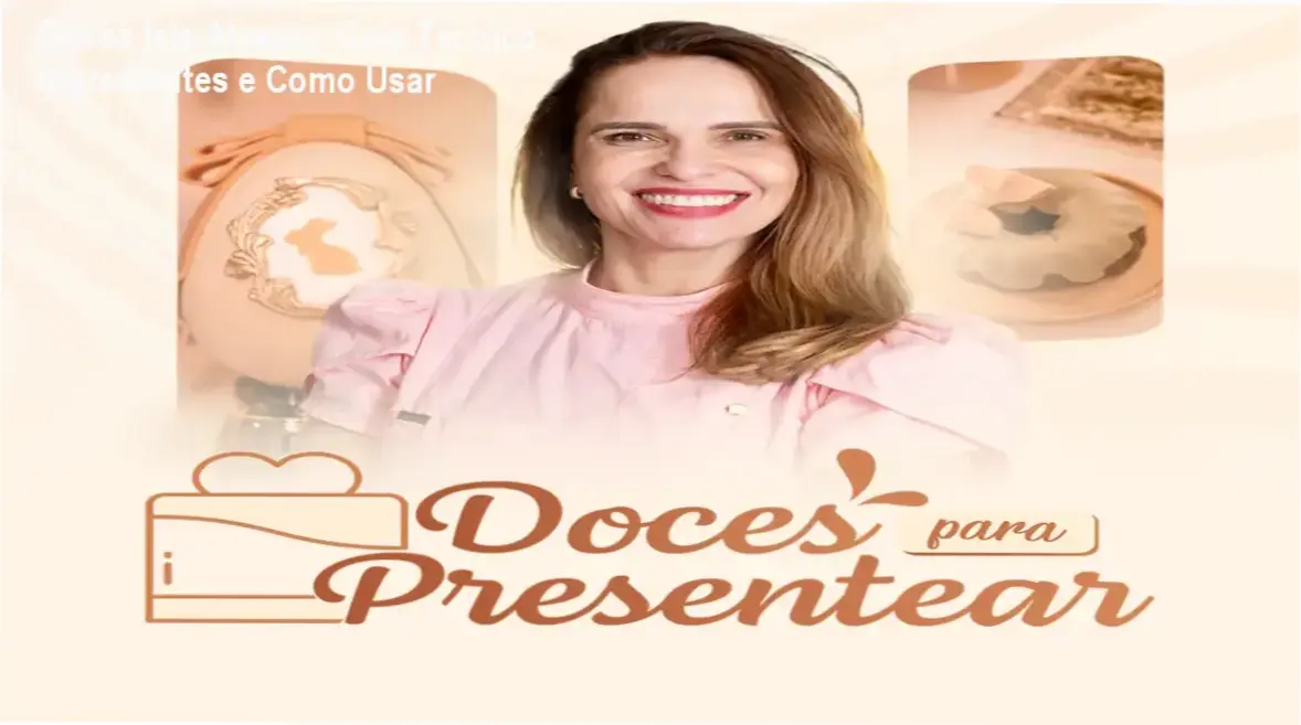 Imagem destacando o curso Doces Ísis Alvarez para Presentear com exemplos de confeitos luxuosos