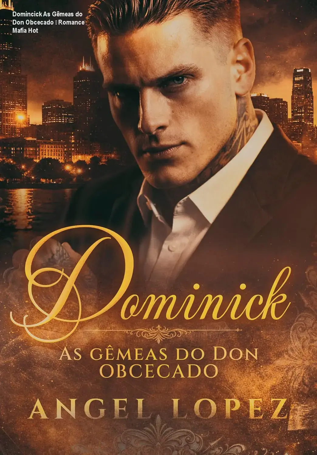 Domincick As Gêmeas do Don Obcecado – Romance Mafia Hot
