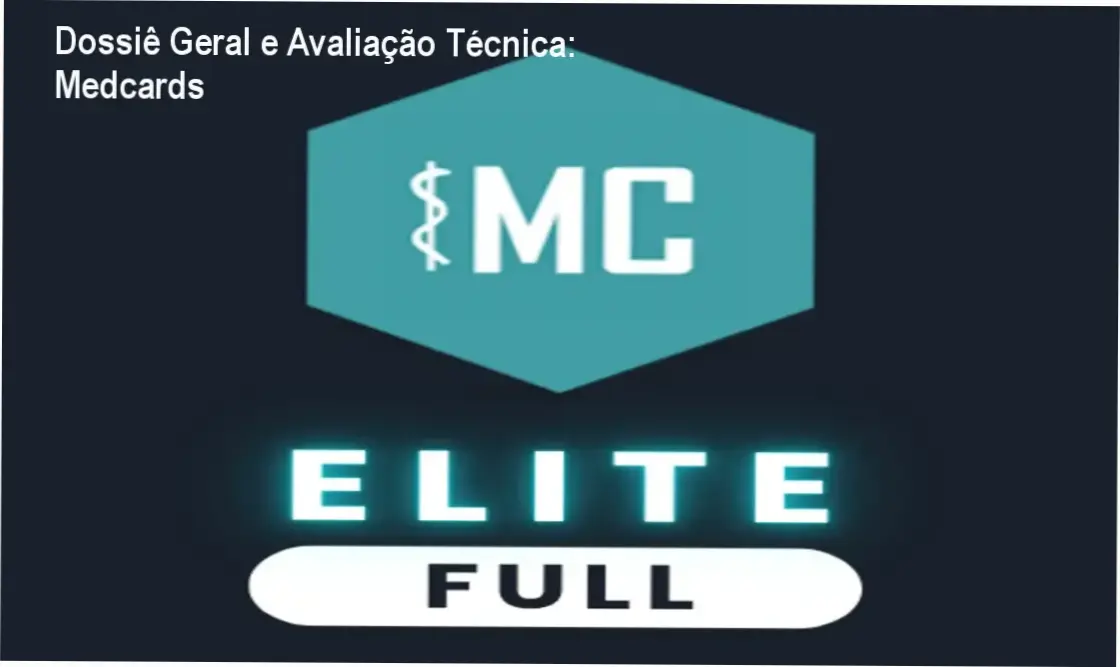 Dossiê Geral e Avaliação Técnica: Medcards