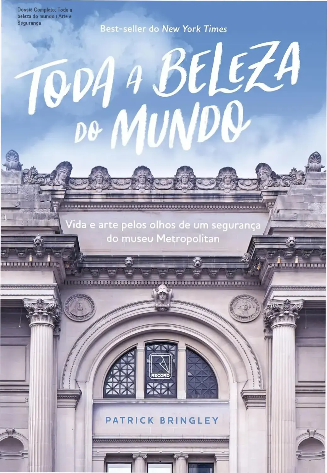 Dossiê Completo: Toda a beleza do mundo – Arte e Segurança