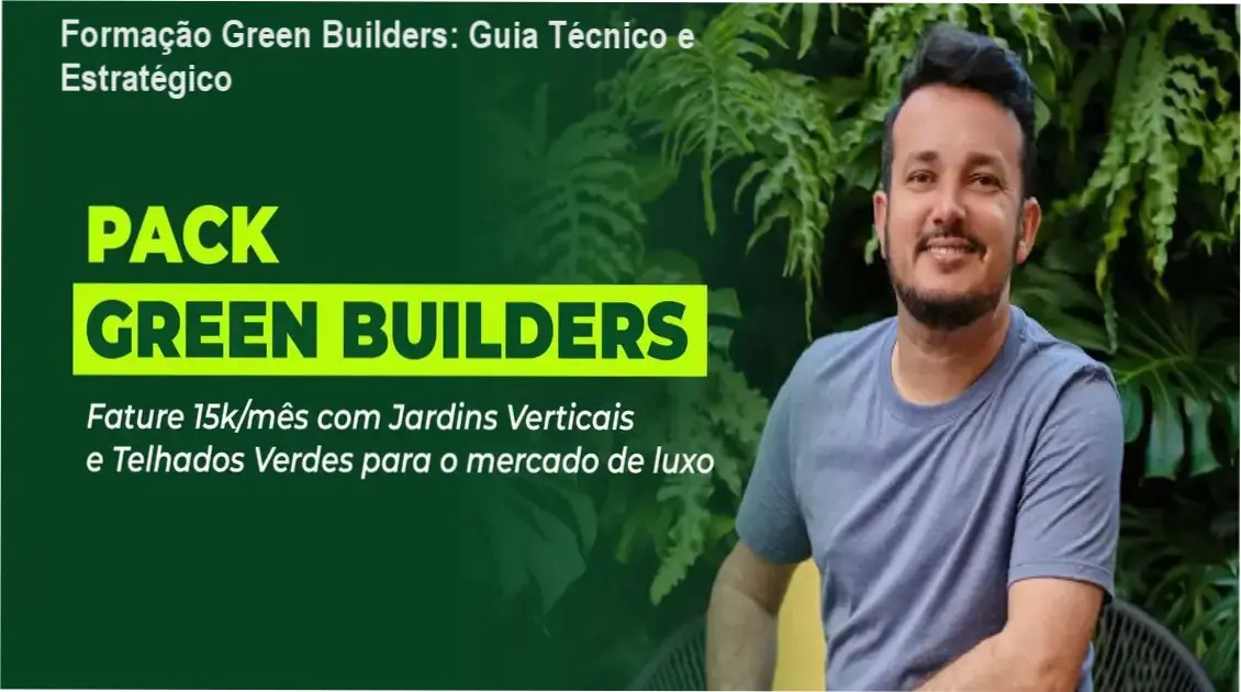 Imagem ilustrativa do curso Formação Green Builders mostrando módulos de telhados verdes e posicionamento de mercado