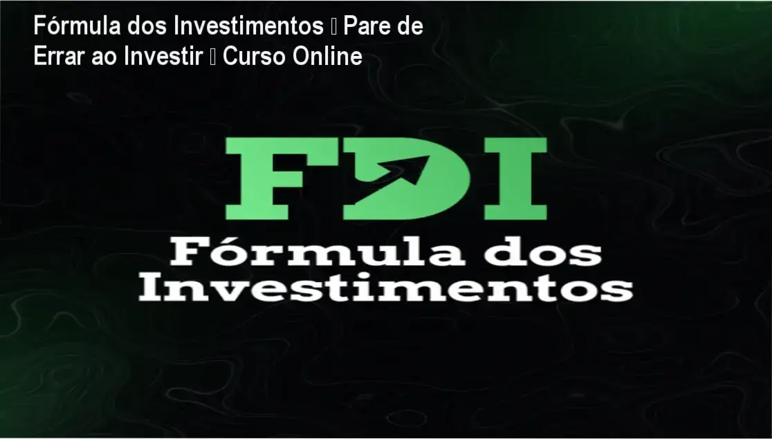 Capa do curso Fórmula dos Investimentos mostrando método seguro para investir