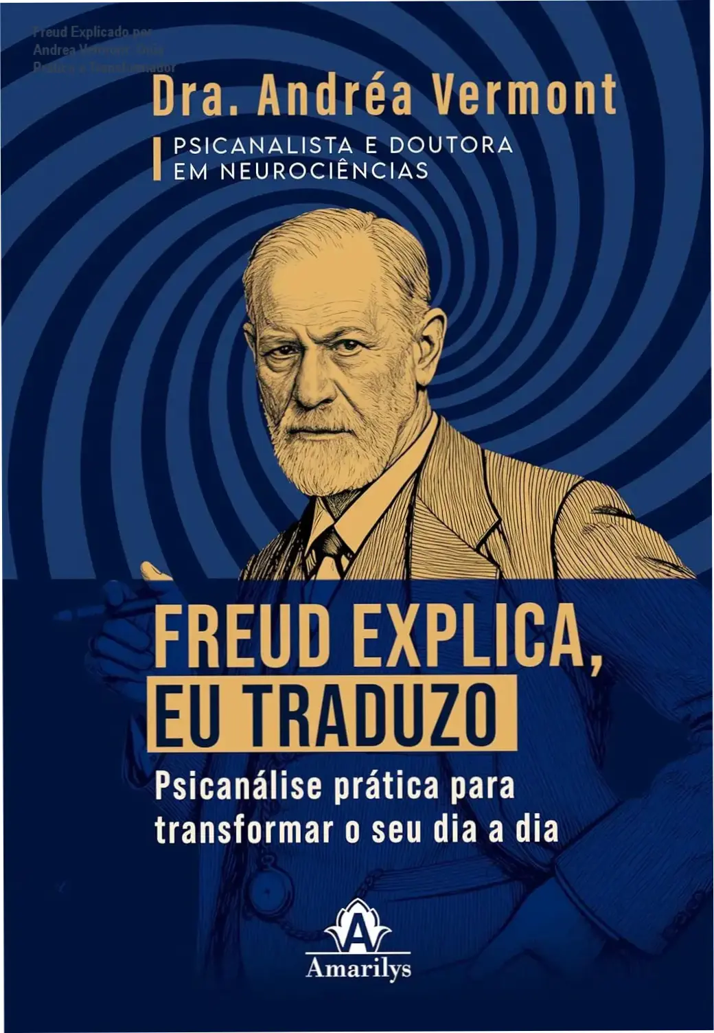 Capa do ebook 'Freud explica, eu traduzo' de Andrea Vermont mostrando conceito de psicanálise prática