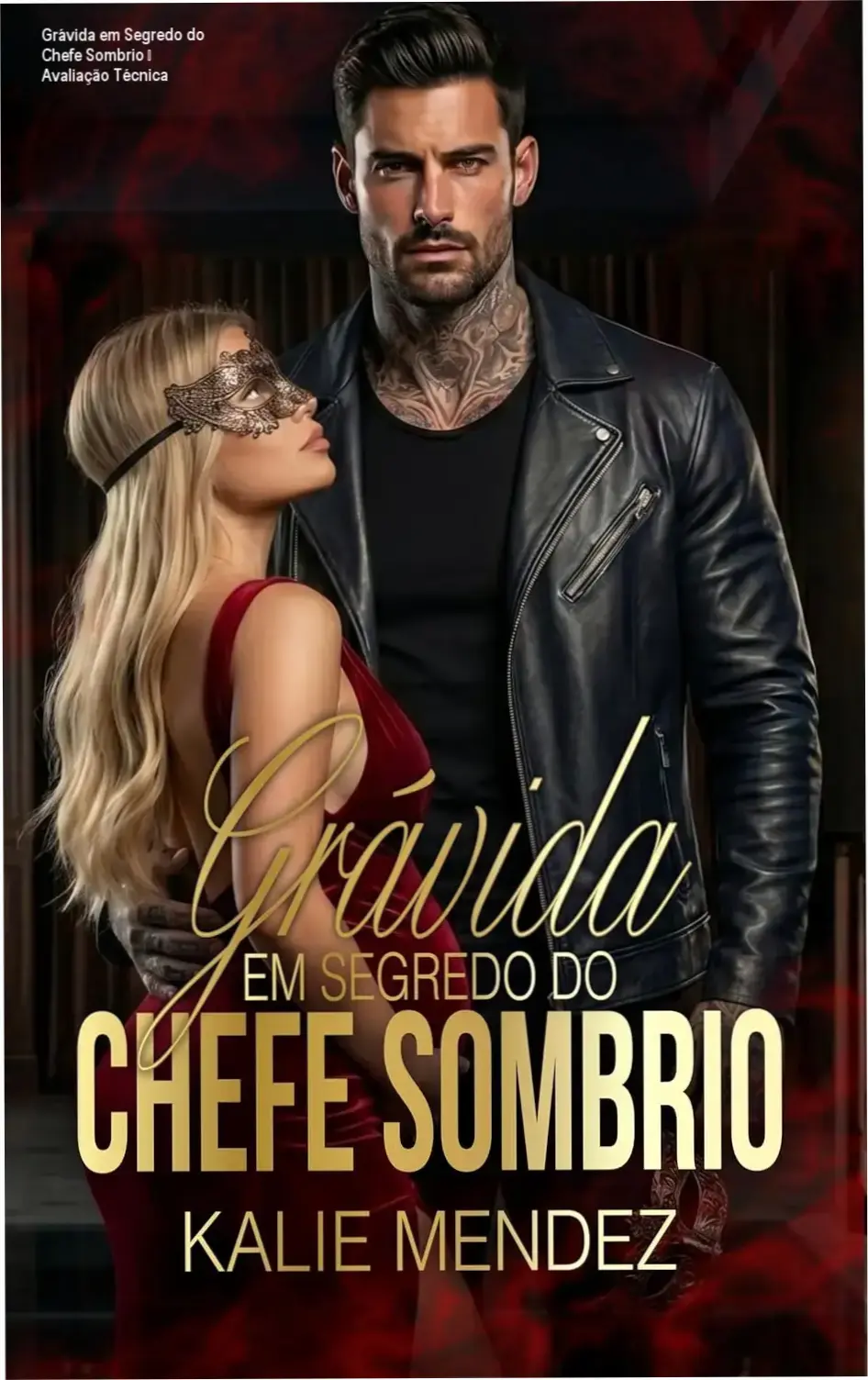 Grávida em Segredo do Chefe Sombrio – Avaliação Técnica