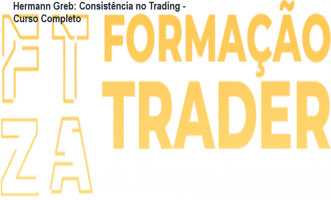 Capa do curso FTZA mostrando Hermann Greb ensinando trading consistente