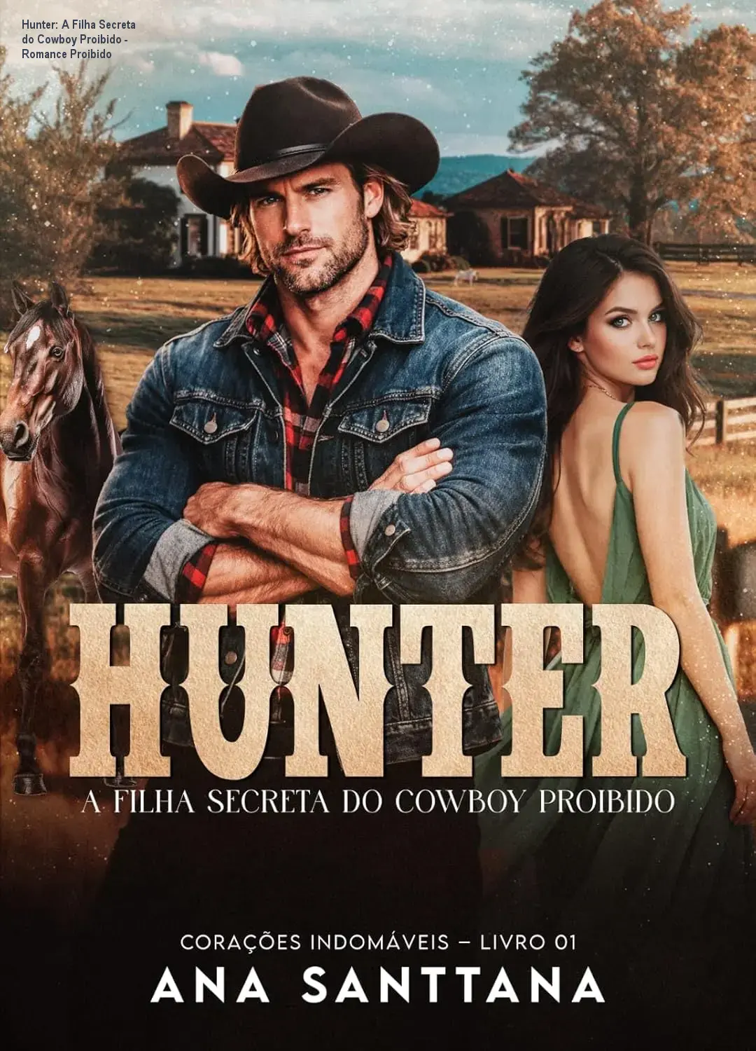 hunter a filha secreta do cowboy proibido coracoes indomaveis livro 1 1