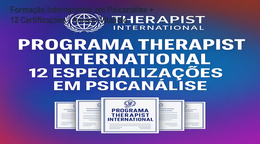 internacional de especializacao em psicanalise acesso vitalicio 12 certificacoes especializacao titulo de psicanalista especialista 1