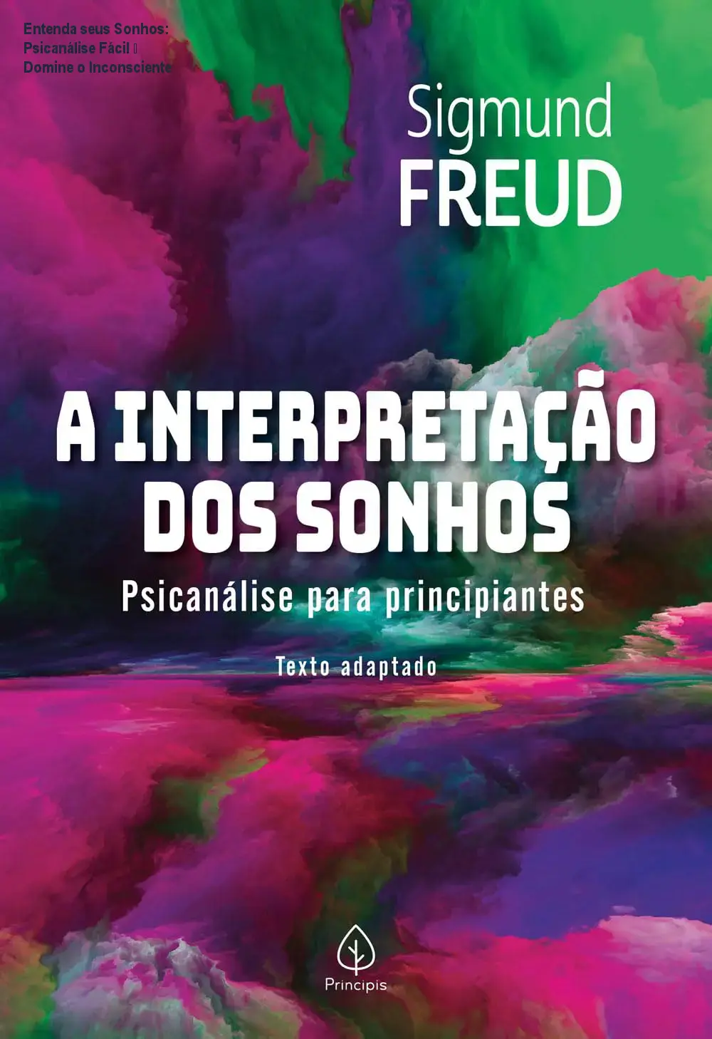 Entenda seus Sonhos: Psicanálise Fácil – Domine o Inconsciente