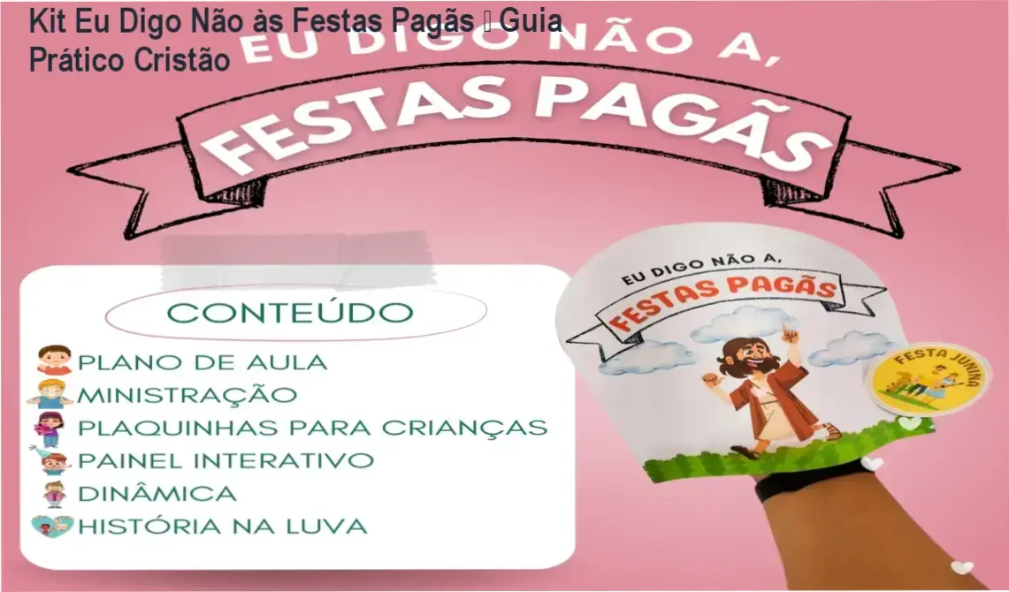 Capa do Kit Eu Digo Não às Festas Pagãs, material cristão para ensino infantil