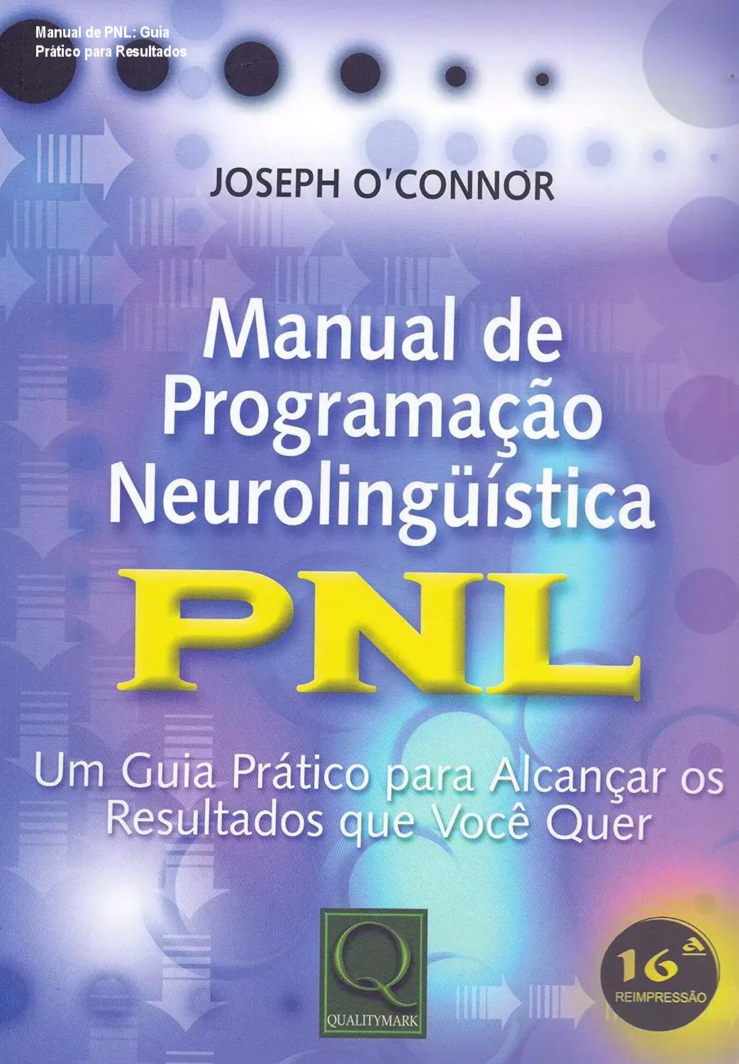 manual de programacao neurolinguistica pnl um guia pratico para alcancar os resultados que voce quer 1