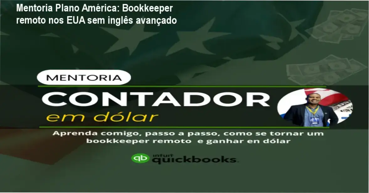 Mentoria Plano América ensinando contadores a trabalhar como Bookkeeper remoto nos Estados Unidos
