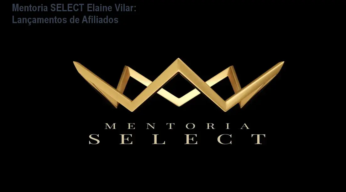 mentoria select elaine vilar lancamentos afiliados jpg 1