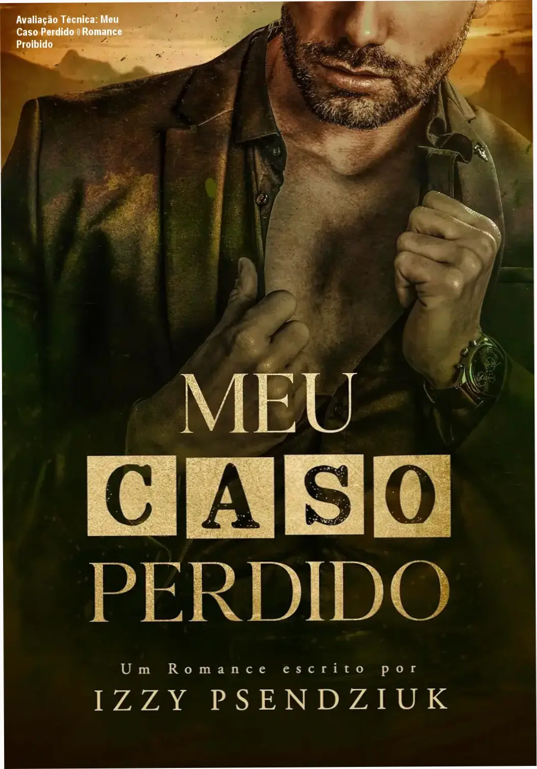 Avaliação Técnica: Meu Caso Perdido – Romance Proibido