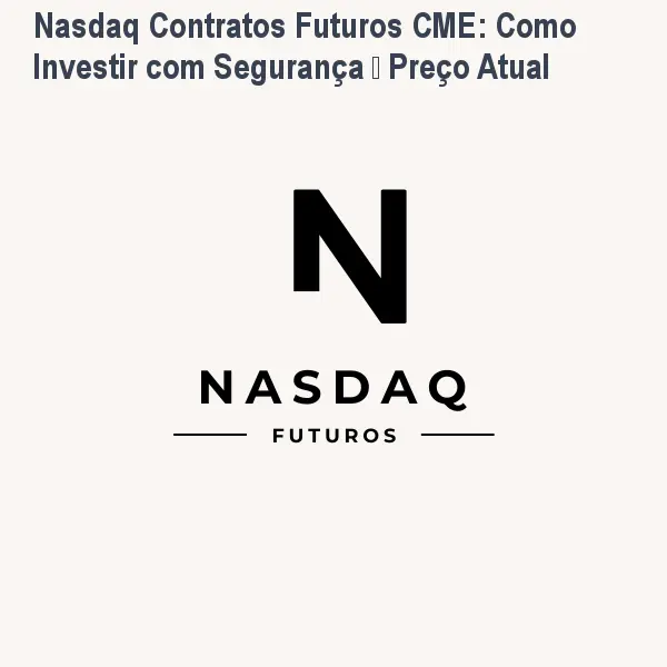nasdaq contratos futuros cme nickolas alexandre fernandes ferreira 1