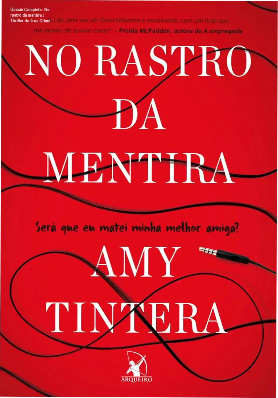 Dossiê Completo: No rastro da mentira – Thriller de True Crime