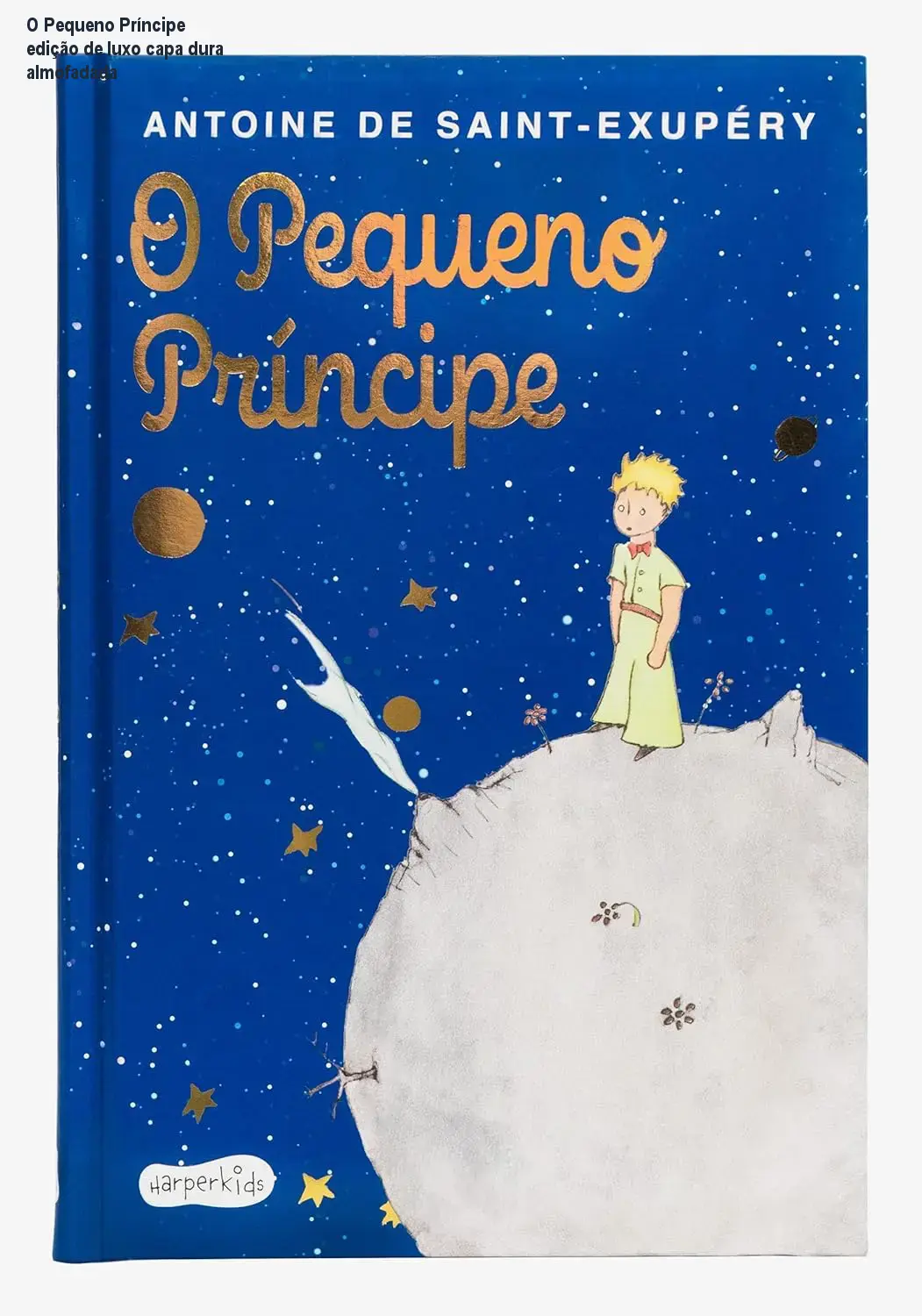 o pequeno principe edicao de luxo com capa dura almofadada e aquarelas originais do autor 1