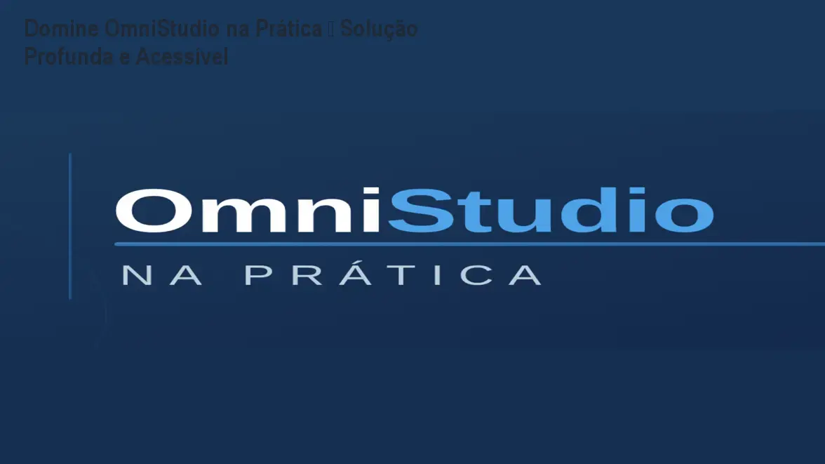 omnistudio na pratica 2026 salesforce industries pt br 1